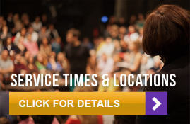 Service Times & Locations. Click for details.